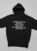 No Cure For Stupid Hoodie